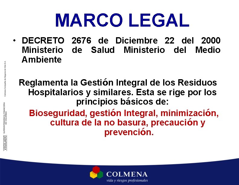 MARCO LEGAL • DECRETO 2676 de Diciembre 22 del 2000 Ministerio de Salud Ministerio MARCO LEGAL • DECRETO 2676 de Diciembre 22 del 2000 Ministerio de Salud Ministerio