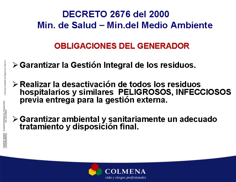 DECRETO 2676 del 2000 Min. de Salud – Min. del Medio Ambiente OBLIGACIONES DEL DECRETO 2676 del 2000 Min. de Salud – Min. del Medio Ambiente OBLIGACIONES DEL