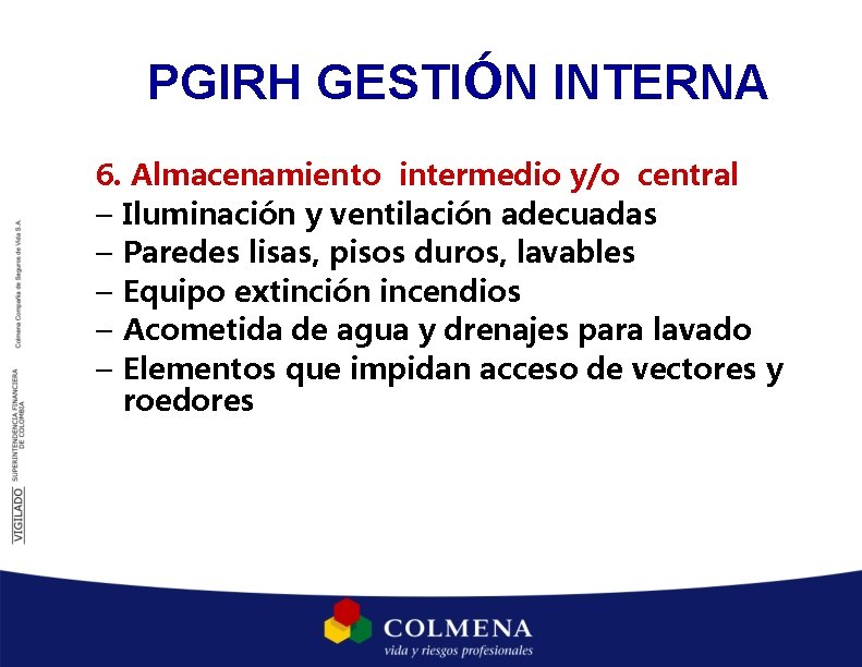 PGIRH GESTIÓN INTERNA 6. Almacenamiento intermedio y/o central – Iluminación y ventilación adecuadas – PGIRH GESTIÓN INTERNA 6. Almacenamiento intermedio y/o central – Iluminación y ventilación adecuadas –