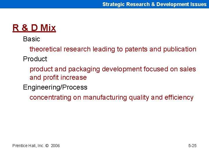 Strategic Research & Development Issues R & D Mix Basic theoretical research leading to