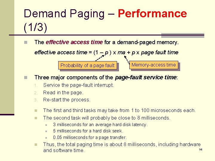 Demand Paging – Performance (1/3) n The effective access time for a demand-paged memory.