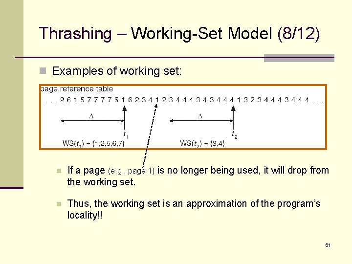 Thrashing – Working-Set Model (8/12) n Examples of working set: n If a page