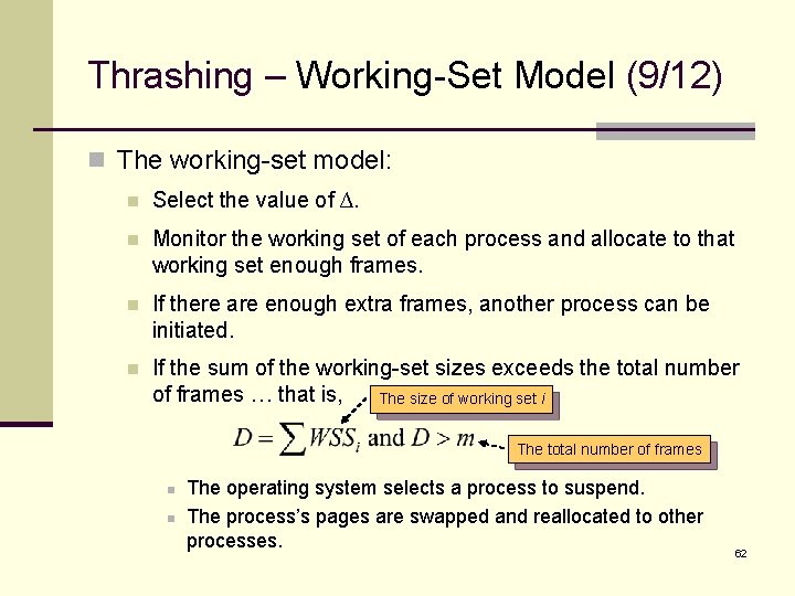 Thrashing – Working-Set Model (9/12) n The working-set model: n Select the value of