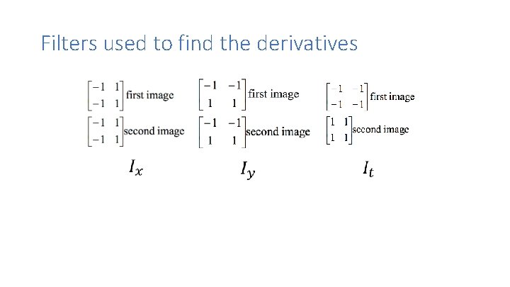 Filters used to find the derivatives 