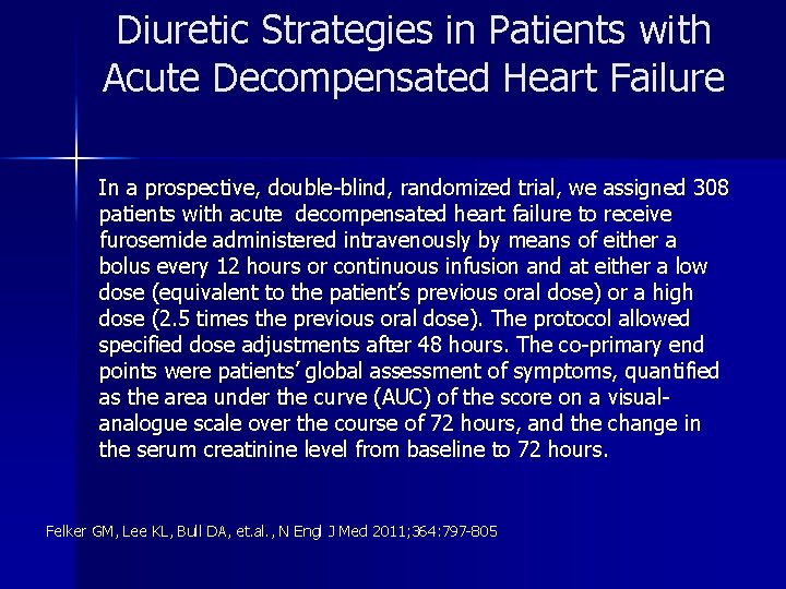 Diuretic Strategies in Patients with Acute Decompensated Heart Failure In a prospective, double-blind, randomized