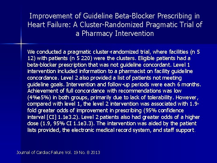 Improvement of Guideline Beta-Blocker Prescribing in Heart Failure: A Cluster-Randomized Pragmatic Trial of a