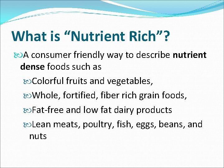 What is “Nutrient Rich”? A consumer friendly way to describe nutrient dense foods such
