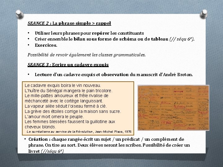 SEANCE 2 : La phrase simple > rappel • • • Utiliser leurs phrases