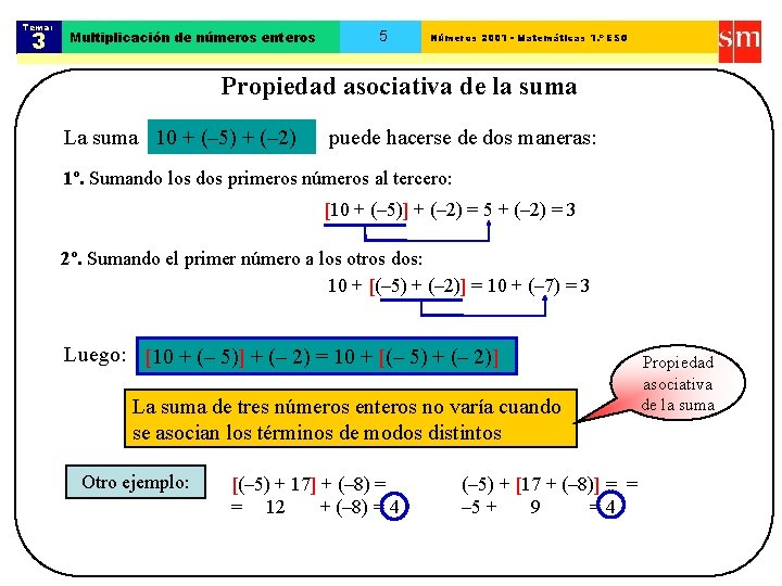 Tema: 3 Multiplicación de números enteros 5 Números 2001 - Matemáticas 1. º ESO