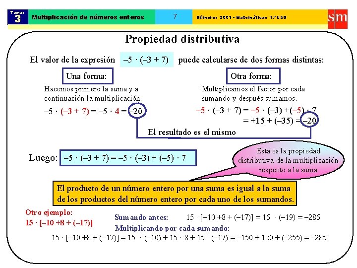Tema: 3 7 Multiplicación de números enteros Números 2001 - Matemáticas 1. º ESO