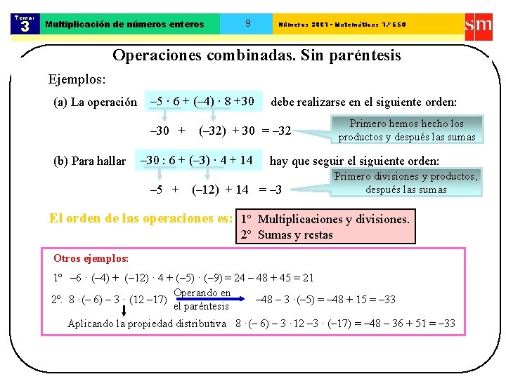 Tema: 3 Multiplicación de números enteros 9 Números 2001 - Matemáticas 1. º ESO