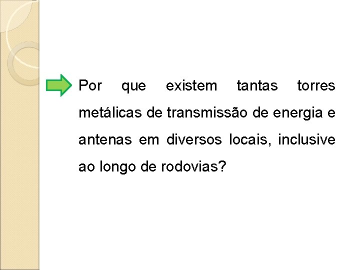 Por que existem tantas torres metálicas de transmissão de energia e antenas em diversos