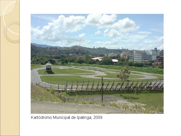 Kartódromo Municipal de Ipatinga, 2009 