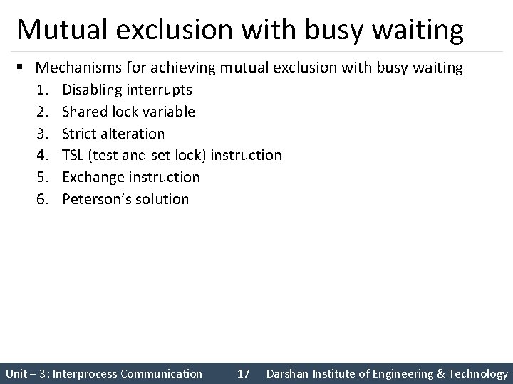 Mutual exclusion with busy waiting § Mechanisms for achieving mutual exclusion with busy waiting