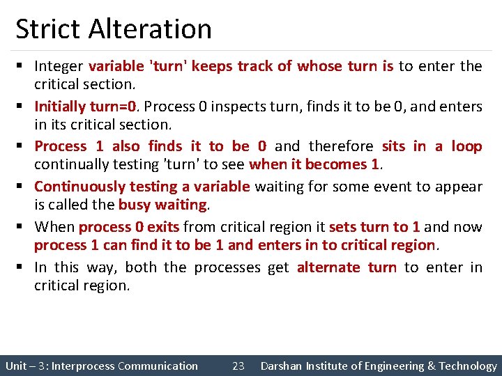 Strict Alteration § Integer variable 'turn' keeps track of whose turn is to enter