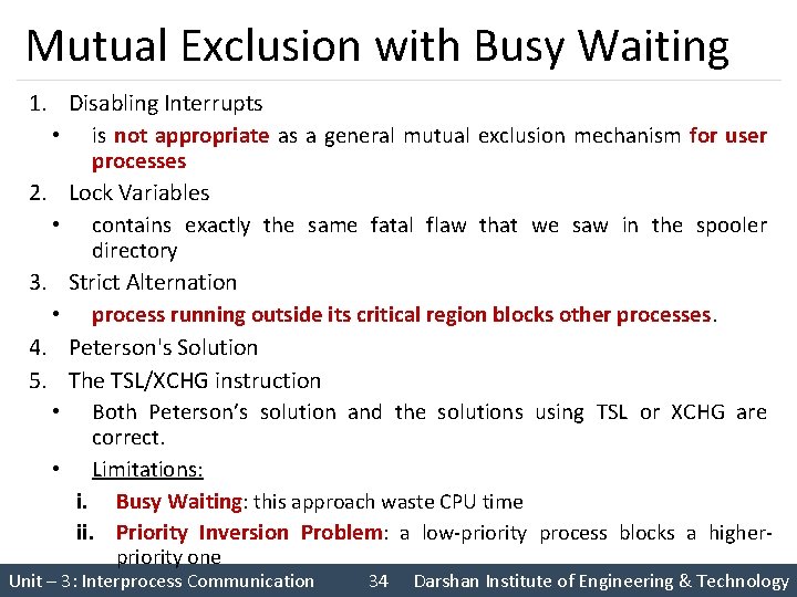 Mutual Exclusion with Busy Waiting 1. Disabling Interrupts • is not appropriate as a