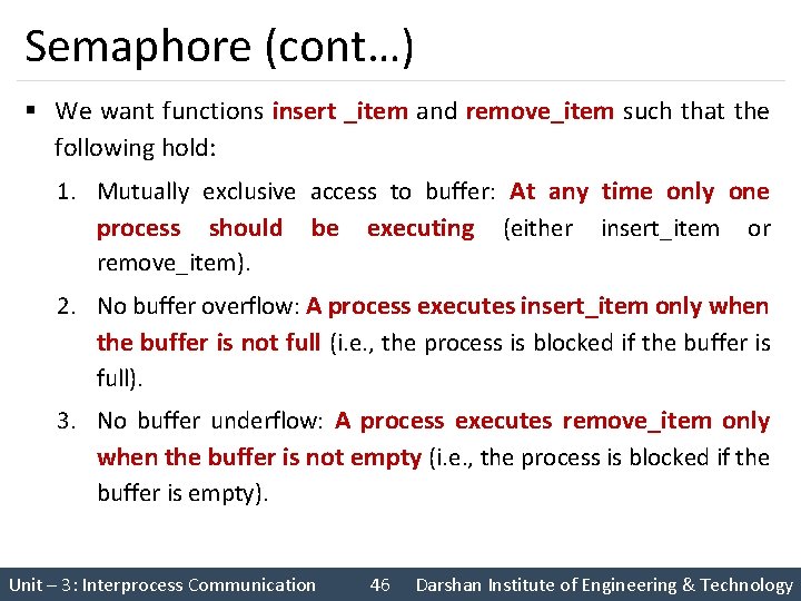 Semaphore (cont…) § We want functions insert _item and remove_item such that the following