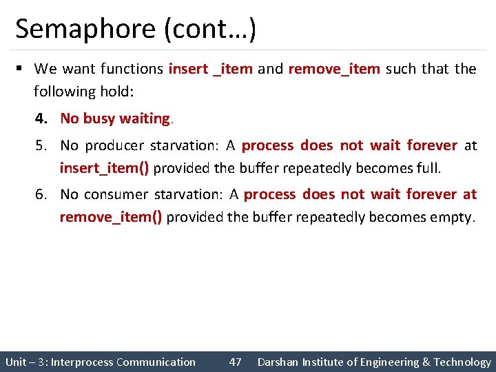 Semaphore (cont…) § We want functions insert _item and remove_item such that the following