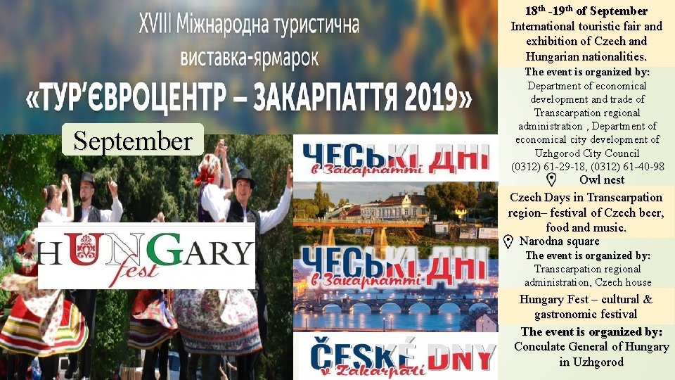 18 th -19 th of September International touristic fair and exhibition of Czech and