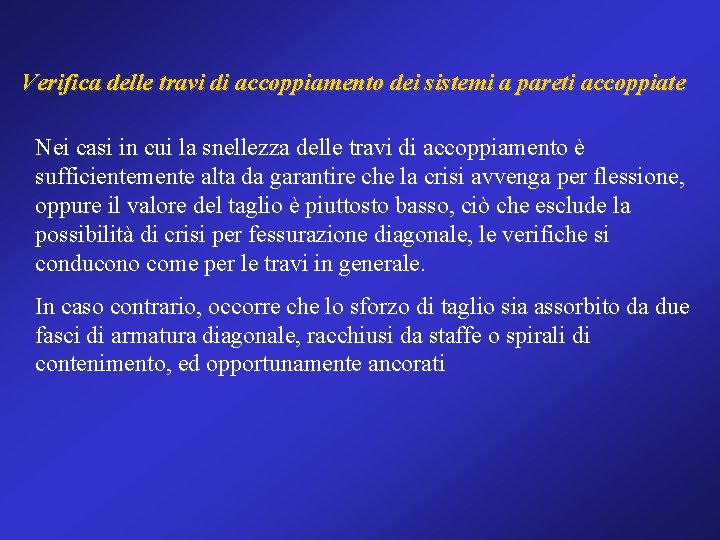 Verifica delle travi di accoppiamento dei sistemi a pareti accoppiate Nei casi in cui