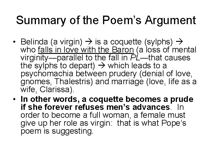 Summary of the Poem’s Argument • Belinda (a virgin) is a coquette (sylphs) who