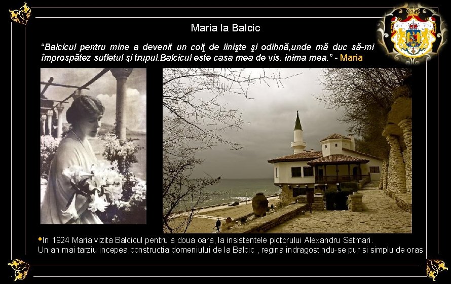 Maria la Balcic “Balcicul pentru mine a devenit un colţ de linişte şi odihnă,