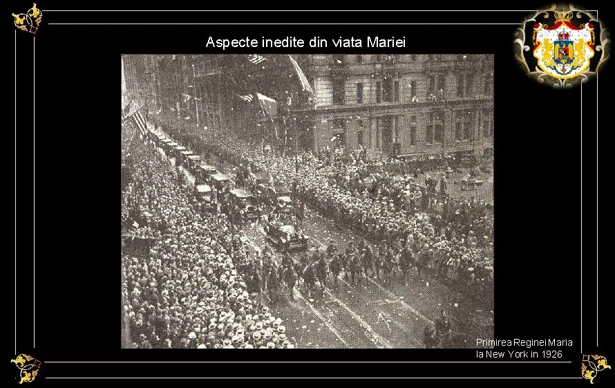 Aspecte inedite din viata Mariei Primirea Reginei Maria la New York in 1926 