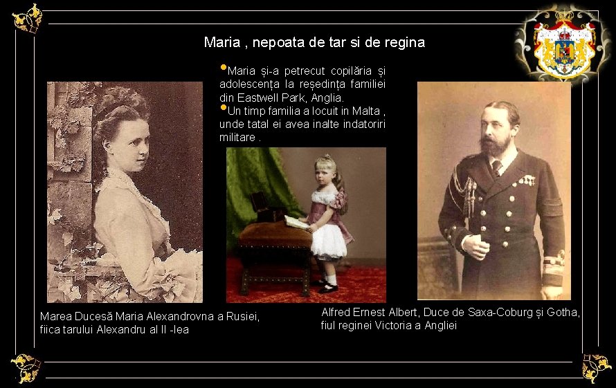 Maria , nepoata de tar si de regina • Maria și-a petrecut copilăria și