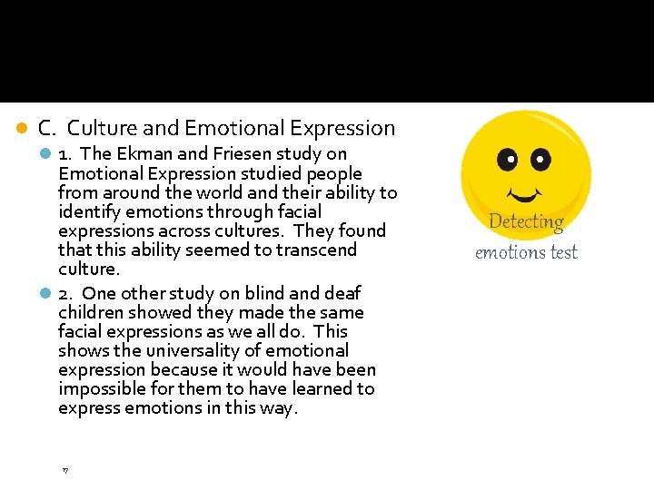 l C. Culture and Emotional Expression l 1. The Ekman and Friesen study on l C. Culture and Emotional Expression l 1. The Ekman and Friesen study on