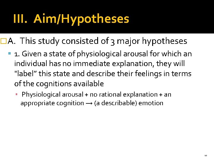 III. Aim/Hypotheses �A. This study consisted of 3 major hypotheses 1. Given a state III. Aim/Hypotheses �A. This study consisted of 3 major hypotheses 1. Given a state