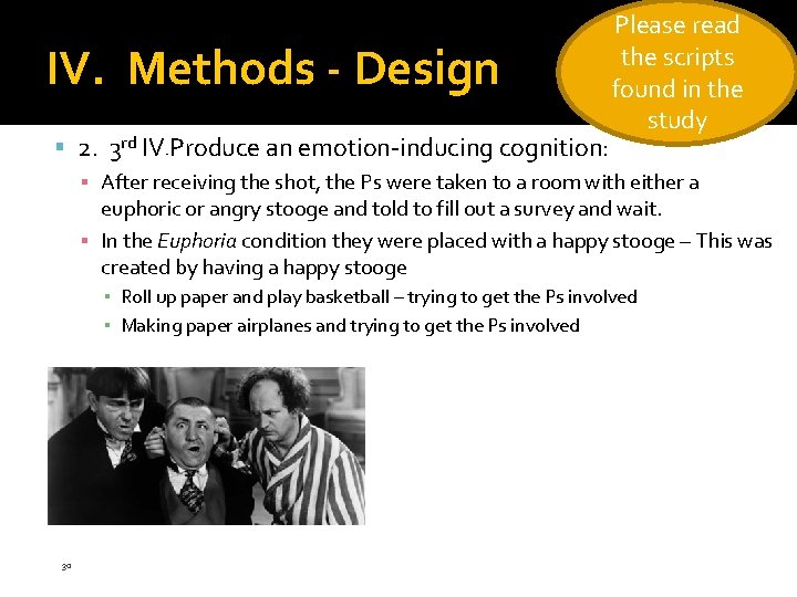 IV. Methods - Design 2. 3 rd IV Produce an emotion-inducing cognition: Please read IV. Methods - Design 2. 3 rd IV Produce an emotion-inducing cognition: Please read