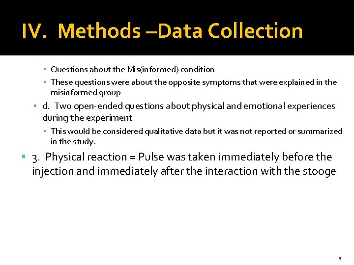 IV. Methods –Data Collection ▪ Questions about the Mis(informed) condition ▪ These questions were IV. Methods –Data Collection ▪ Questions about the Mis(informed) condition ▪ These questions were