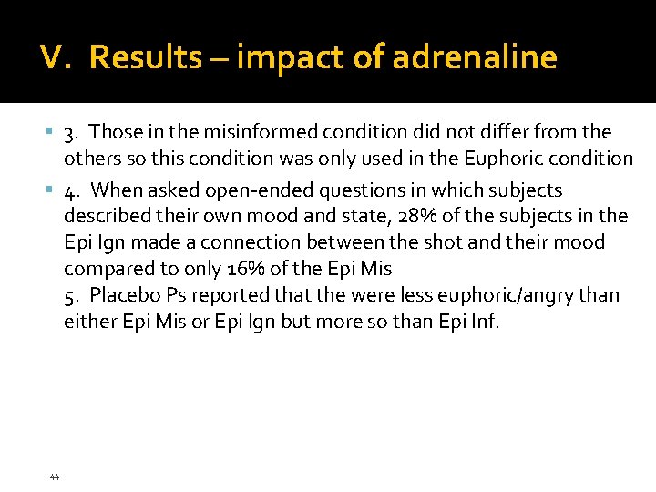 V. Results – impact of adrenaline 3. Those in the misinformed condition did not V. Results – impact of adrenaline 3. Those in the misinformed condition did not