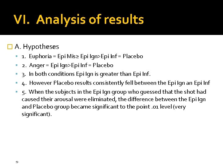 VI. Analysis of results � A. Hypotheses 1. Euphoria = Epi Mis≥ Epi Ign>Epi VI. Analysis of results � A. Hypotheses 1. Euphoria = Epi Mis≥ Epi Ign>Epi