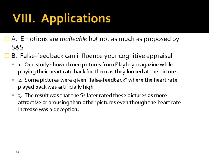 VIII. Applications � A. Emotions are malleable but not as much as proposed by VIII. Applications � A. Emotions are malleable but not as much as proposed by