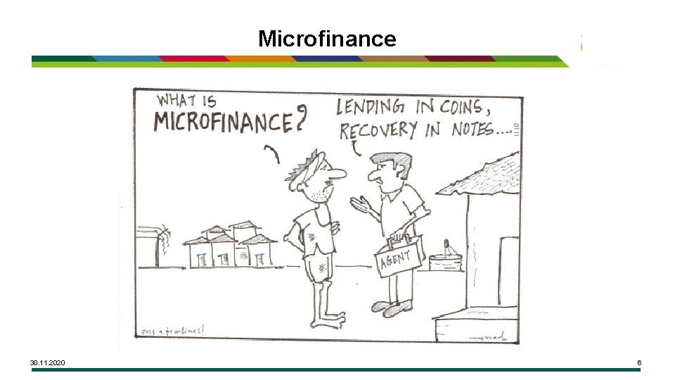 Microfinance 30. 11. 2020 6 