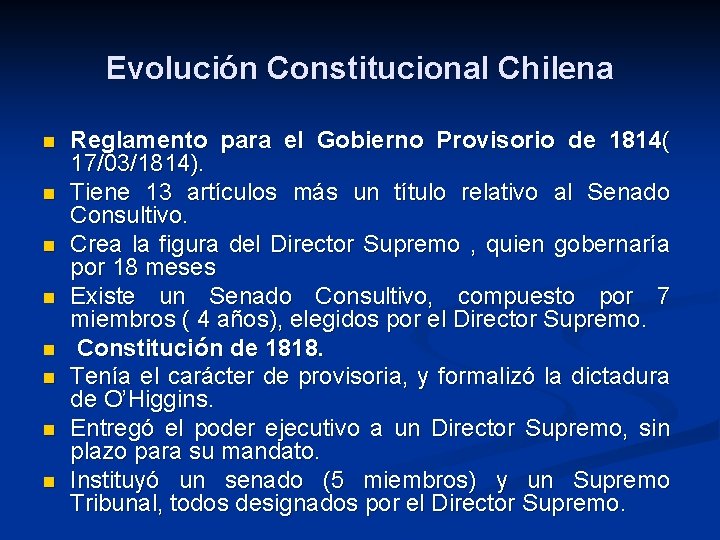 Evolución Constitucional Chilena n n n n Reglamento para el Gobierno Provisorio de 1814(