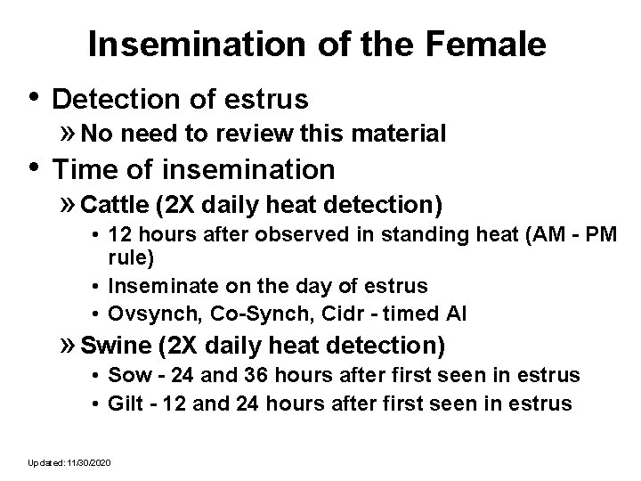 Insemination of the Female • Detection of estrus • Time of insemination » No
