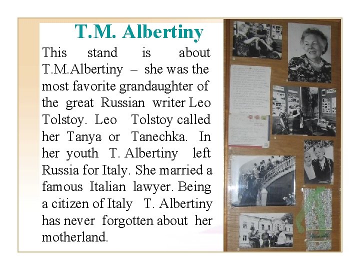 T. M. Albertiny This stand is about T. M. Albertiny – she was the