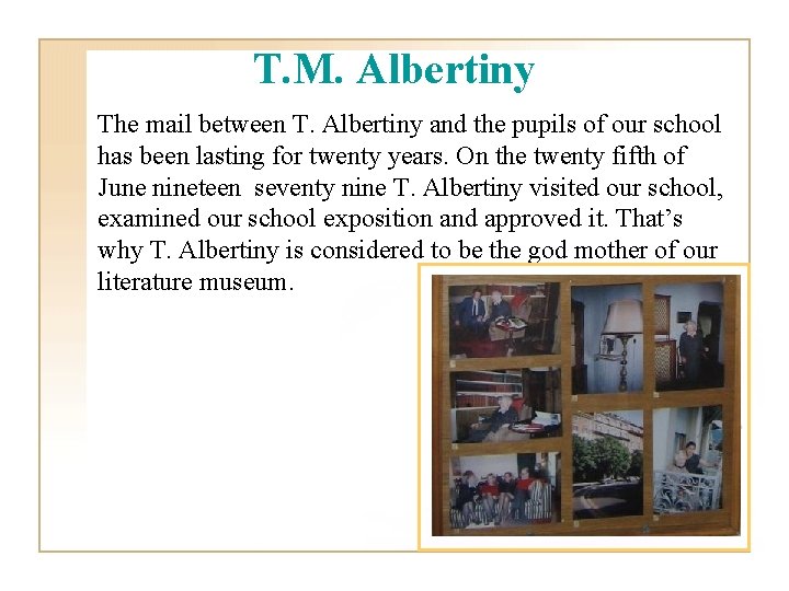 T. M. Albertiny The mail between T. Albertiny and the pupils of our school