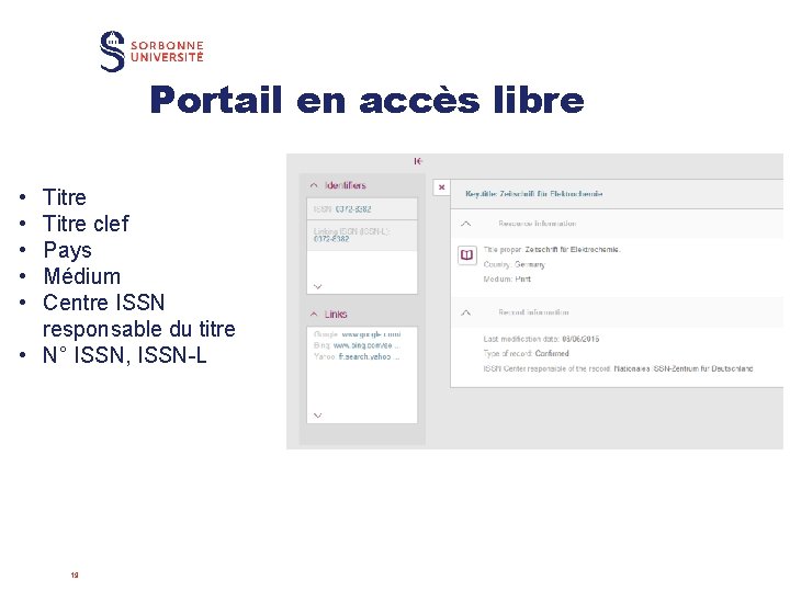 Portail en accès libre • • • Titre clef Pays Médium Centre ISSN responsable