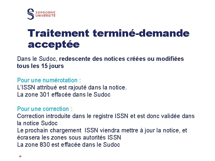 Traitement terminé-demande acceptée Dans le Sudoc, redescente des notices créées ou modifiées tous les