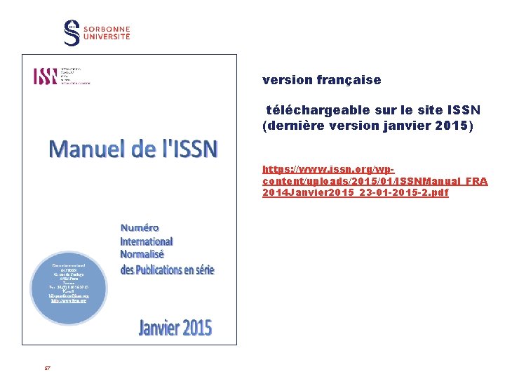 version française téléchargeable sur le site ISSN (dernière version janvier 2015) https: //www. issn.