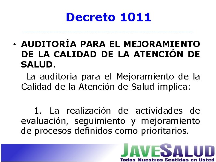 Decreto 1011 • AUDITORÍA PARA EL MEJORAMIENTO DE LA CALIDAD DE LA ATENCIÓN DE