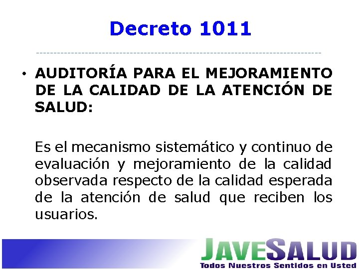 Decreto 1011 • AUDITORÍA PARA EL MEJORAMIENTO DE LA CALIDAD DE LA ATENCIÓN DE