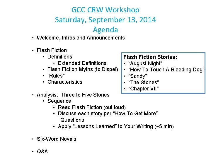 GCC CRW Workshop Saturday, September 13, 2014 Agenda • Welcome, Intros and Announcements •