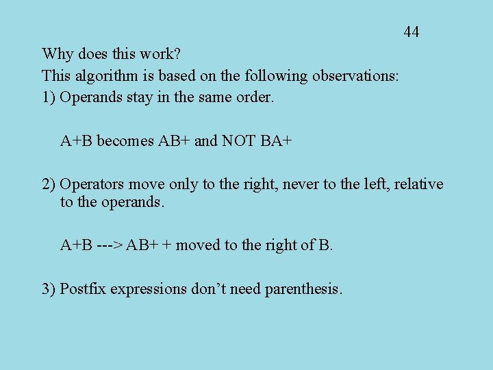 44 Why does this work? This algorithm is based on the following observations: 1)