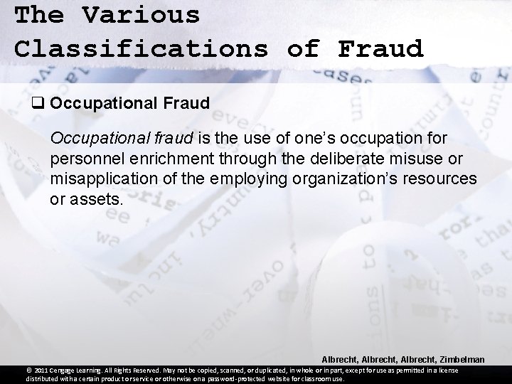 The Various Classifications of Fraud q Occupational Fraud Occupational fraud is the use of