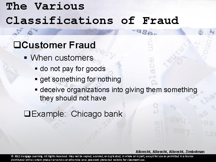 The Various Classifications of Fraud q. Customer Fraud § When customers § do not
