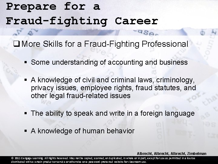 Prepare for a Fraud-fighting Career q More Skills for a Fraud-Fighting Professional § Some